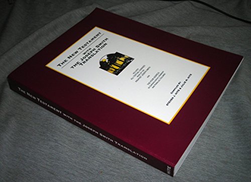 The New Testament with the Joseph Smith Transla... 0964232510 Book Cover