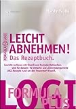 Leicht abnehmen! Das Rezeptbuch: Gewicht verlieren mit Eiweiß und Formula-Mahlzeiten. Und für danach: 70 einfache und abwechslungsreiche LOGI-Rezepte rund um den Powerstoff Eiweiß von Hardy Walle (1. Juli 2008) Broschiert