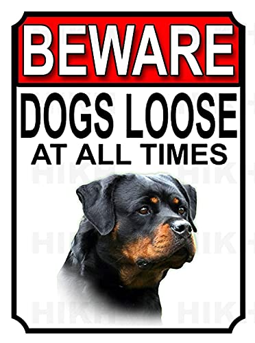 HIKH Beware Dogs Loose at All Times Aluminum Metal Sign Rottweile...
