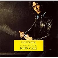 Close Watch: An Introduction To JOHN CALE