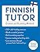 Finnish Tutor: Grammar and Vocabulary Workbook (Learn Finnish with Teach Yourself): Advanced beginner to upper intermediate course