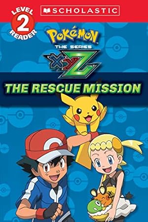 Book cover The Rescue Mission (Pokémon Kalos: Scholastic Reader, Level 2)