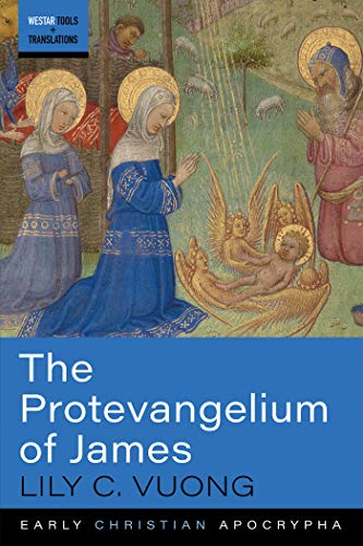 The Protevangelium of James (Westar Tools and Translations Book 0)