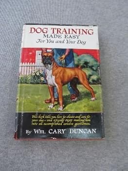 Hardcover Dog Training Made Easy for You and Your Dog Book