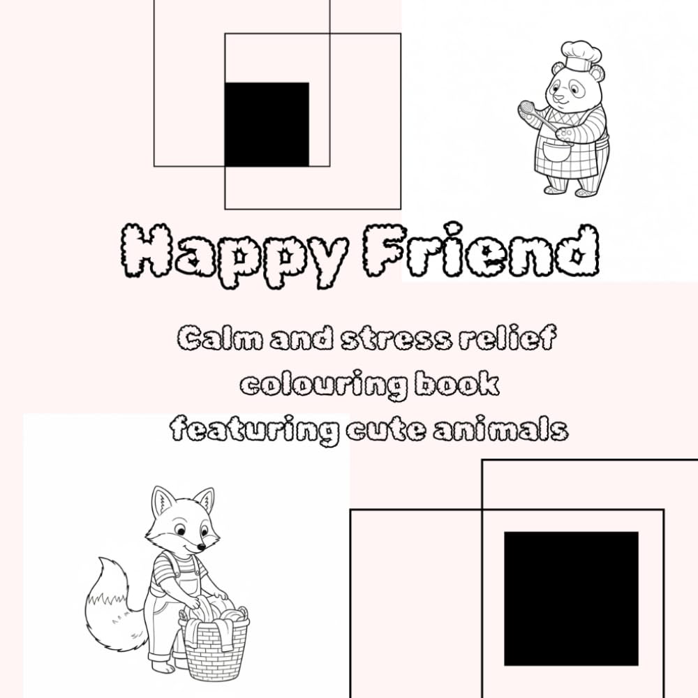 Happy Friends: Calm and stress reliefing colouring book