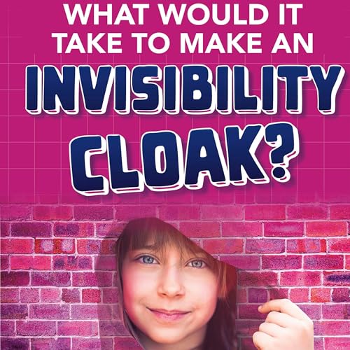What Would It Take to Make an Invisibility Cloak? by Clara MacCarald episode artwork