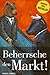 Produktbild Beherrsche den Markt: Wie sie von jeder Marktsituation profitieren können