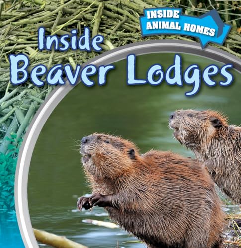Inside Beaver Lodges 1499408722 Book Cover
