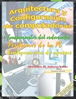 ARQUITECTURA Y CONFIGURACIÓN DE COMPUTADORAS: - Componentes del ordenador, Periféricos de la PC, Configuración de equipos. (Spanish Edition) B0B5Q1S2L9 Book Cover