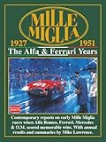 Mille Miglia The Alfa & Ferrari Years 1927-1951: Racing (Mille Miglia Racing S.)