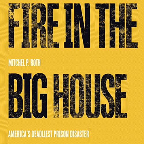 Fire in the Big House by Mitchel P. Roth episode artwork