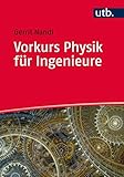 elektrotechnik für ingenieure 1 wilfried weißgerber  Vorkurs Physik für Ingenieure (Basiswissen Ingenieurwissenschaften, Band 4646)