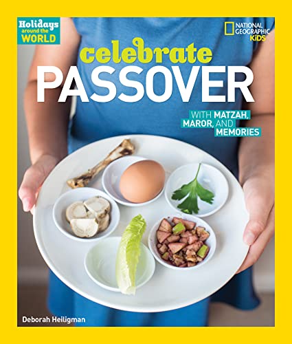 Holidays Around the World: Celebrate Passover: With Matzah, Maror...