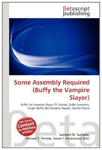 Some Assembly Required (Buffy the Vampire Slayer): Buffy the Vampire Slayer (TV Series), Buffy Summers, Angel (Buffy the Vampire Slayer), Xander Harris