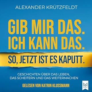 Gib mir das. Ich kann das. So, jetzt ist es kaputt cover art