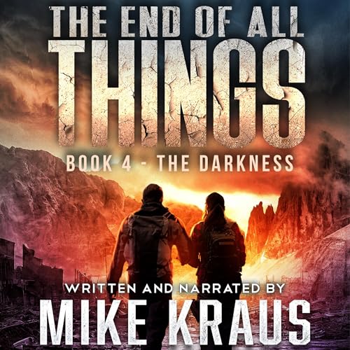The End of All Things, Book 4: The Darkness by Mike Kraus episode artwork