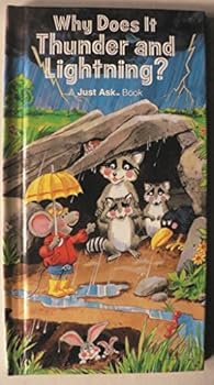 Hardcover Why Does It Thunder and Lightning? (A Just Ask Book) Book