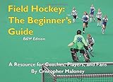 Field Hockey: The Beginner's Guide: B&W Edition