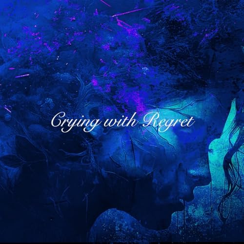 Crying with Regret