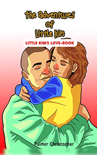 Little Kim's Love-Book: The Adventures of Little Kim