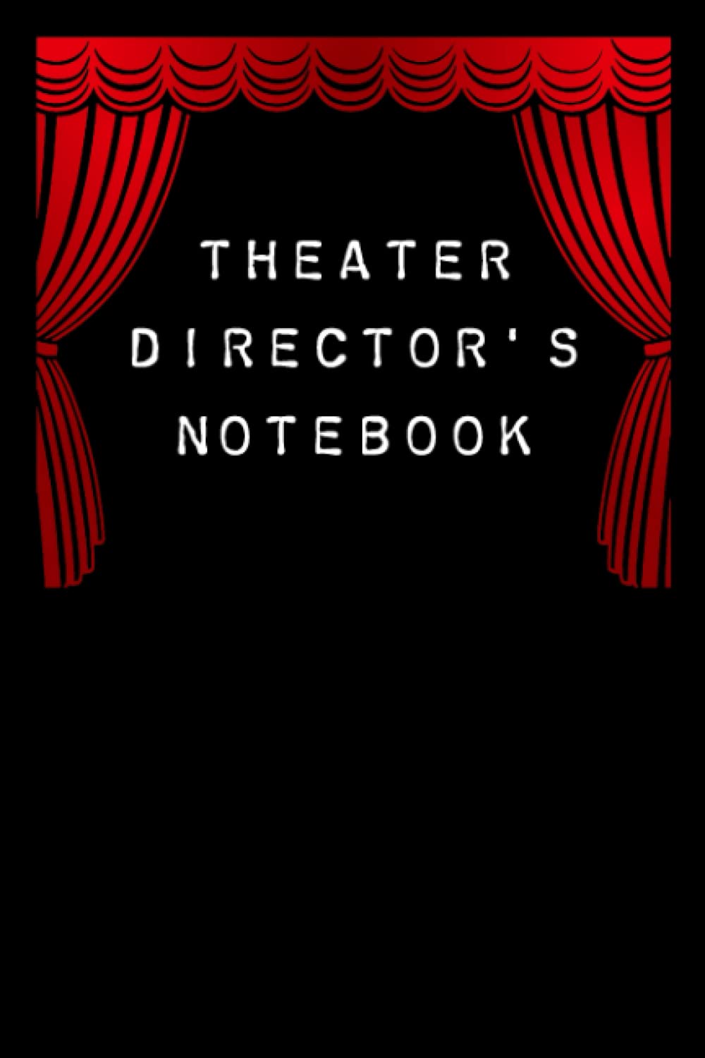 Theater Director's Notebook: A Dot Grid Journal 6"Χ9" with 120 White Pages - Theater Director Gift