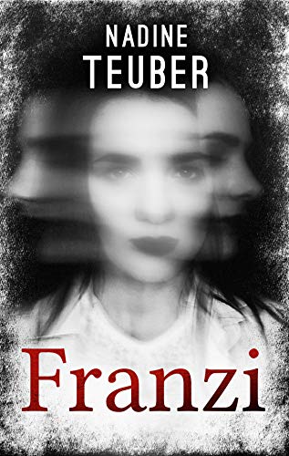 Franzi: Fesselnder Psychothriller aus Berlin