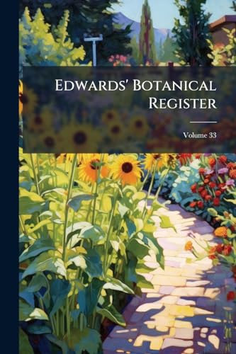 Edwards' Botanical Register; Volume 33