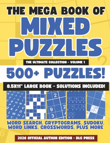 The Mega Book of Mixed Puzzles: 500+ Puzzles - The Ultimate Collection: Mixed puzzle book for Adults...