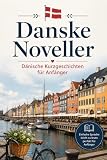 Danske Noveller – Dänische Kurzgeschichten für Anfänger