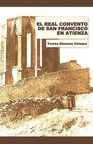 El Real Convento de San Francisco en Atienza