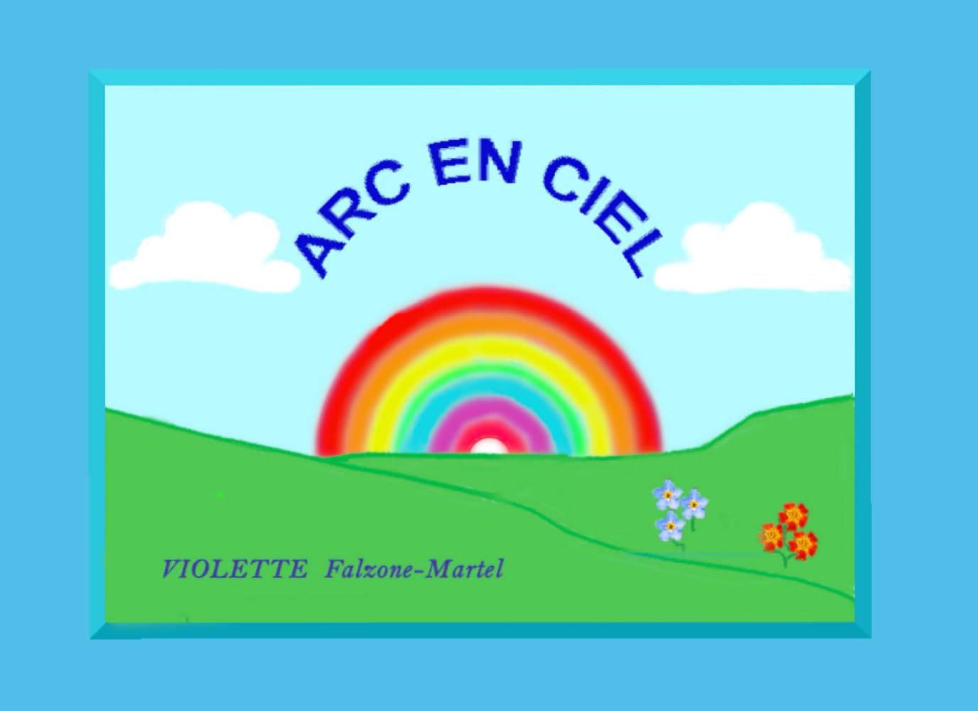 Arc en Ciel : Martel, Violette: Amazon.fr: Livres