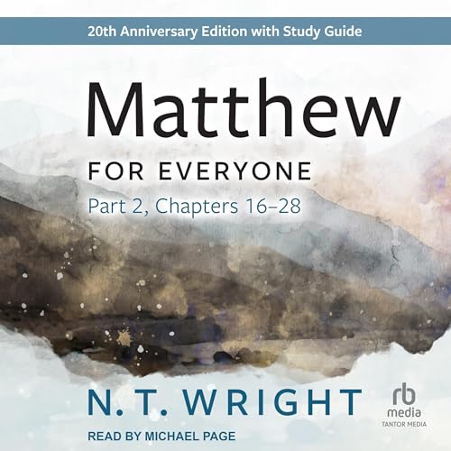 Matthew for Everyone, Part 2 (20th Anniversary Edition) by N. T. Wright episode artwork