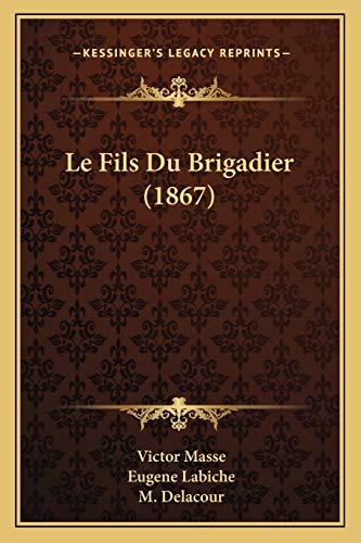Le Fils Du Brigadier (1867) (French Edition)
