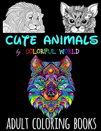 CUTE ANIMALS  Adult Coloring Books: Color Animal for Stress Relief  Coloring Books for Adults 8.5 x 11 Large Journal Sketchbook - Zentangle Coloring Book