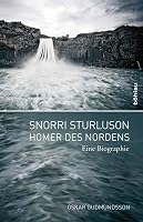 Snorri Sturluson - Homer Des Nordens: Eine Biographie. Aus Dem Islandischen Ubersetzt Von Regina Jucknies Mit Einem Vorwort Von Rudolf Simek 3412207438 Book Cover