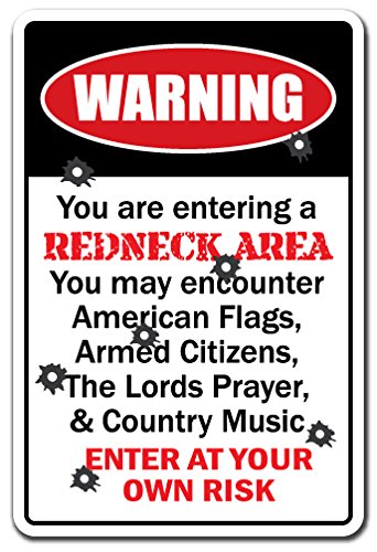 You Are Entering A Redneck Area Warning Sign Country Southern Hillbilly #TOP27