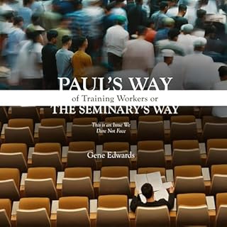 Pauls Way of Training Workers or the Seminary Way Audiobook By Gene Edwards cover art