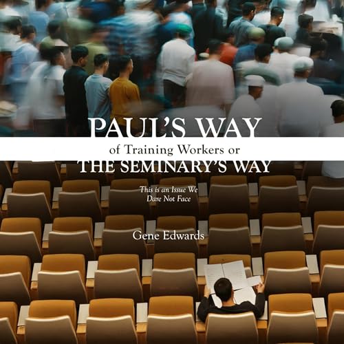 Pauls Way of Training Workers or the Seminary Way Audiolibro Por Gene Edwards arte de portada