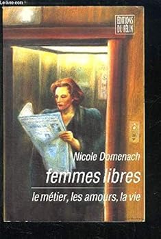 Paperback Femmes libres: Le me´tier, les amours, la vie (French Edition) [French] Book