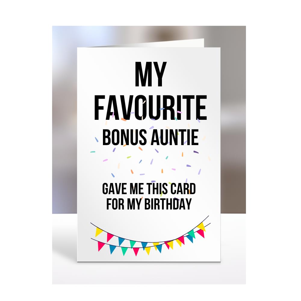 My favourite Bonus Auntie gave me this card for my birthday, funny, joke, silly, him, her, men, women, greetings cards, presents for happy birthday, humour, A5-335a_31