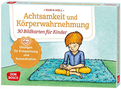Achtsamkeit und Körperwahrnehmung. 30 Bildkarten für Kinder. Übungen für Entspannung und Konzent Achtsamkeit und Körperwahrnehmung. 30 Bildkarten für Kinder. Übungen für Entspannung und Konzent