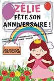  Zélie fête son anniversaire: Planifie ta fête d\'anniversaire en prenant des décisions passionnantes à chaque tournant ! Plus de 100 prénoms ... \