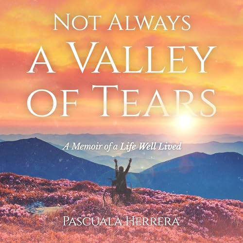 Pascuala Herrera presents Not Always a Valley of Tears episode artwork