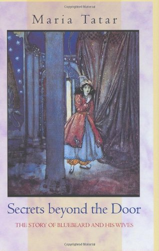 Secrets beyond the Door – The Story of Bluebeard and His Wives