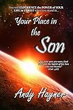  Your Place in the Son: Experience the Power of Your Life in Christ