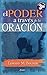 El Poder A Traves de la Oracion (Power Through Prayer)