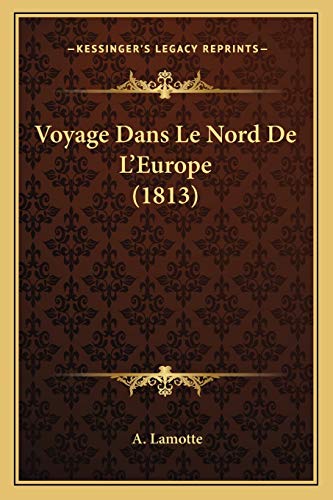 Voyage Dans Le Nord De L'Europe (1813) (French Edition)
