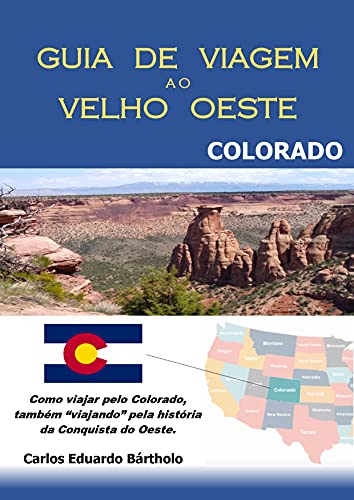 COLORADO - GUIA DE VIAGEM AO VELHO OESTE