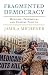 Fragmented Democracy: Medicaid, Federalism, and Unequal Politics