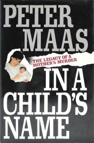 In a Child's Name: The Legacy of a Mother's Murder